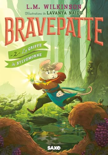 Bravepatte T.02 : La griffe de Sylvemorne