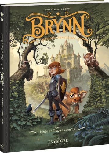 Brynn, apprentie chevaleresse T.01 : Magie et chaos à Camelot