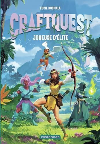 Craftquest T.01 : Joueuse d'élite