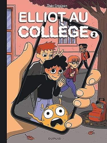 Elliot au collège T.02 : Elliot au collège