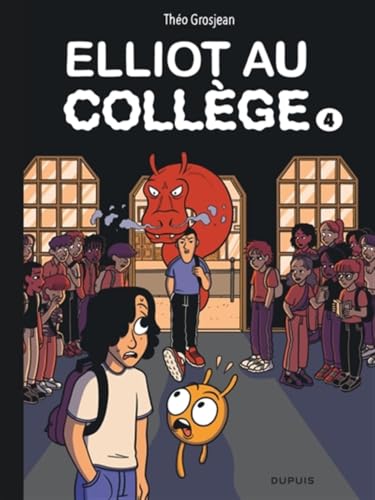 Elliot au collège T.04 : Dernier frisson