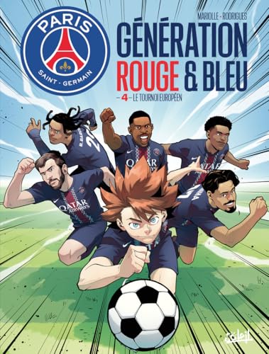 Génération rouge & bleu T.04 : Le tournoi européen