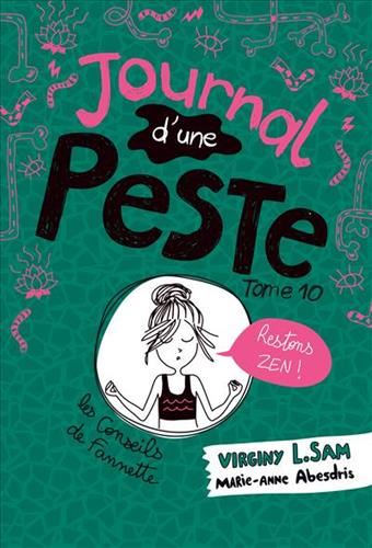 Journal d'une peste T.10 : Restons zen !