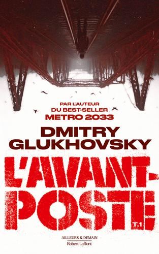 L'Avant-poste T.01 : l'avant-poste