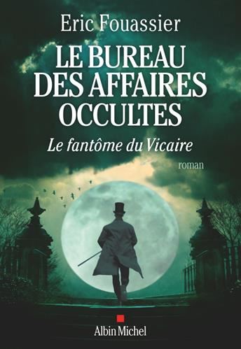 Le Bureau des affaires occultes T.02 : Le fantôme du Vicaire