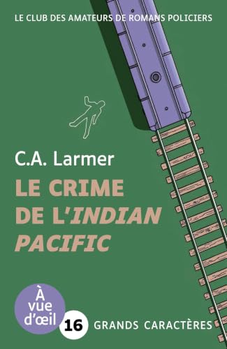 Le Club des amateurs de romans policiers T.07 : Le Crime de l'Indian Pacific