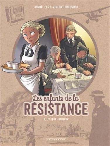 Les Enfants de la résistance T.09 : Les jours heureux