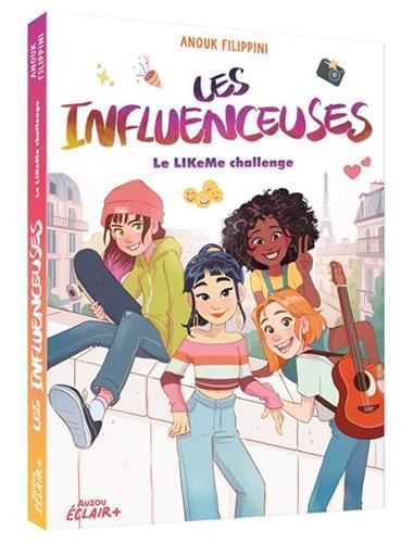 Les Influenceuses T.02 : Le LIKeMe Challenge