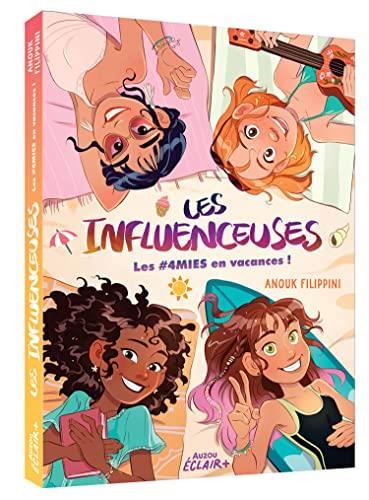 Les Influenceuses T.03 : Les #4mies en vacances !