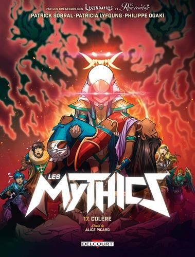 Les Mythics T.17 : Colère