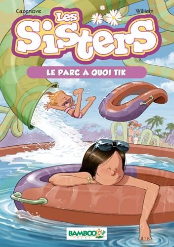 Les Sisters T.02 : Le parc à quoi tik