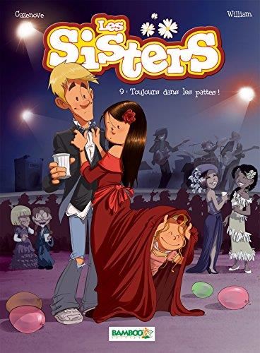 Les Sisters T.09 : Toujours dans les pattes !