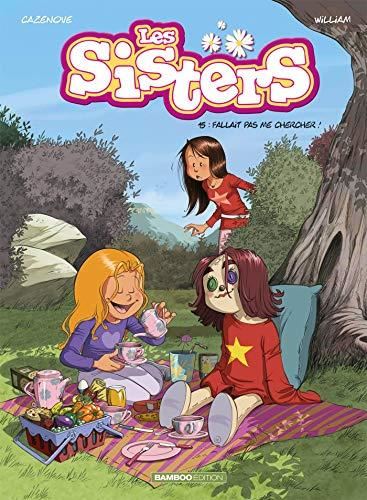 Les Sisters T.15 : Fallait pas me chercher !