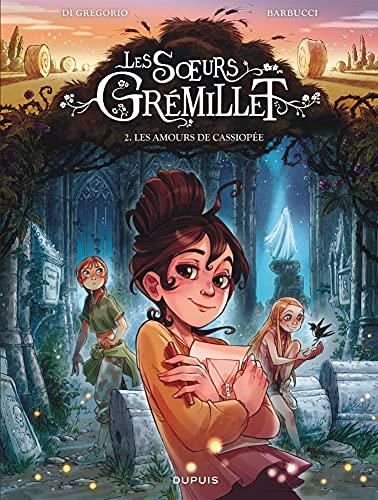 Les Soeurs Grémillet T.02 : Les amours de Cassiopée