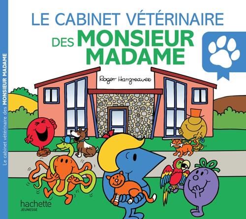 Monsieur Madame : Le cabinet vétérinaire des monsieur madame