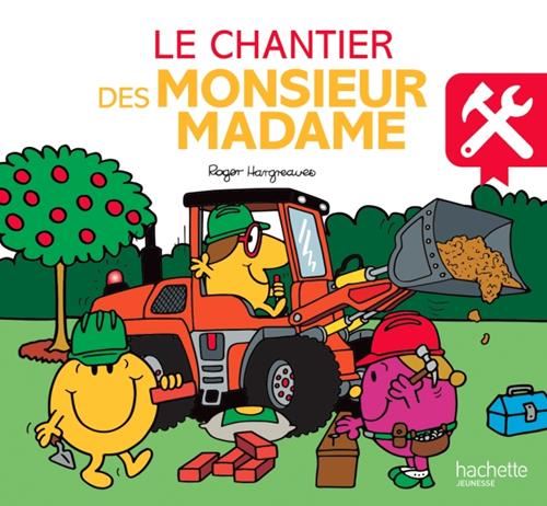 Monsieur Madame : Le chantier des Monsieur Madame