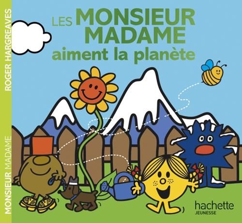 Monsieur Madame : Les monsieur madame aiment la planète