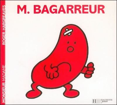 Monsieur madame : Monsieur bagarreur