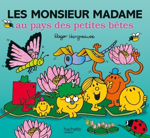 Monsieur madame paillettes : Les monsieur madame au pays des petites bêtes