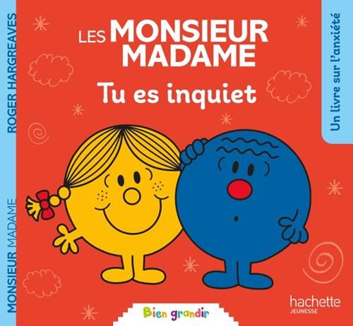 Monsieur Madame : Tu es inquiet