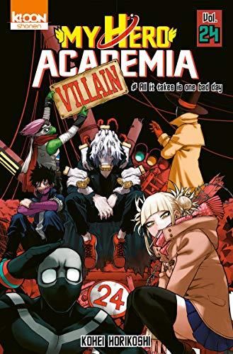 My hero academia T.24 : Villain, all it takes is one bad day