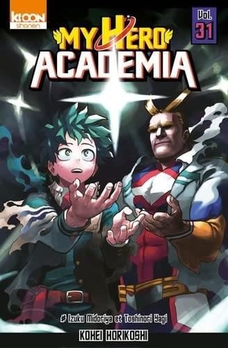 My hero academia T.31 : Izuku Midoriya et Toshinori Yagi