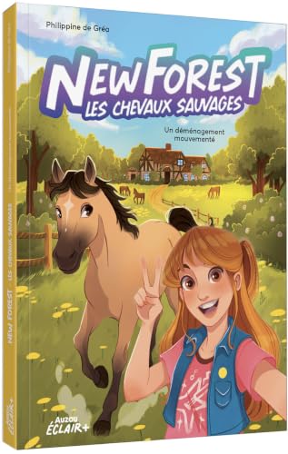 New Forest, les chevaux sauvages T.01 : Un déménagement mouvementé