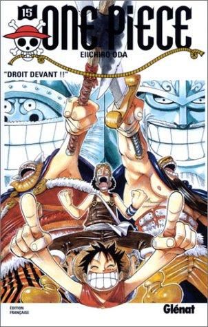 One piece T.15 : "droit devant ! ! "