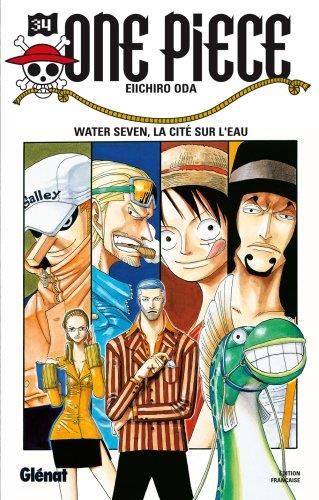 One piece T.34 : Water Seven, la cité sur l'eau