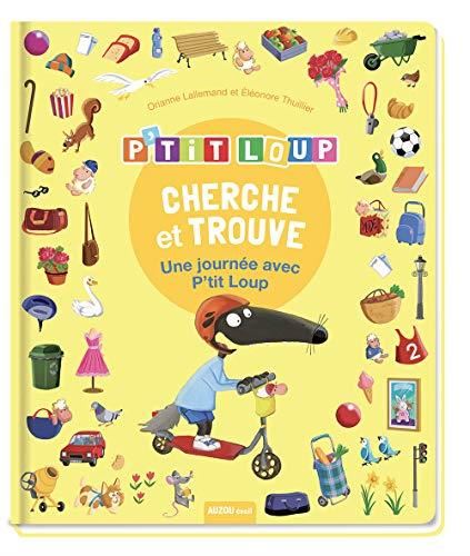 P'tit loup : Cherche et trouve, une journée avec P'tit Loup !