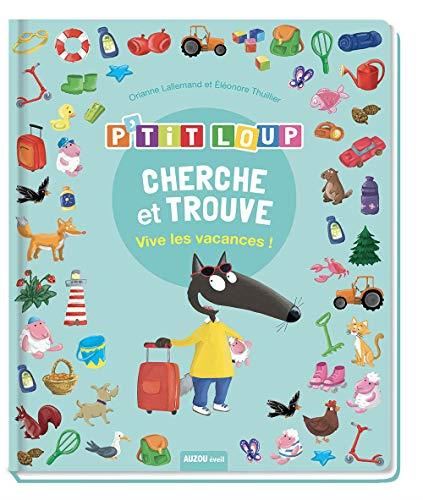 P'tit loup : Cherche et trouve, vive les vacances !