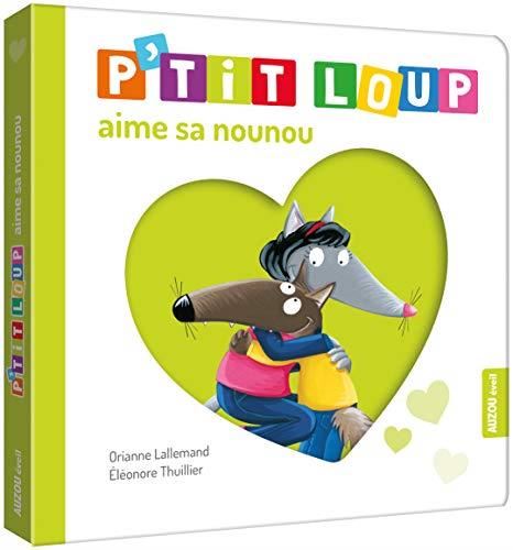 P'tit loup : P'tit Loup aime sa nounou