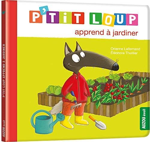 P'tit loup : P'tit Loup apprend à jardiner