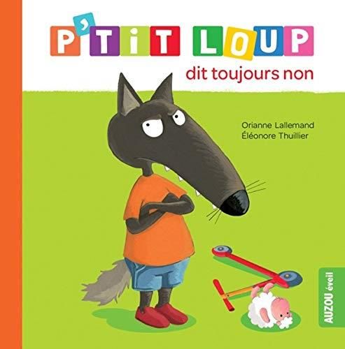 P'tit loup : P'tit loup dit toujours non