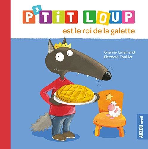 P'tit loup : P'tit Loup est le roi de la galette