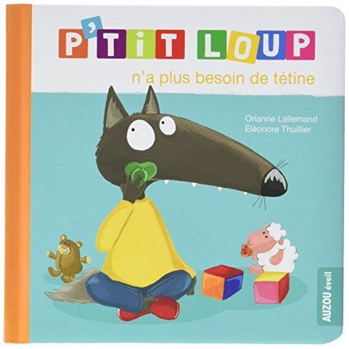 P'tit loup : P'tit Loup n'a plus besoin de tétine