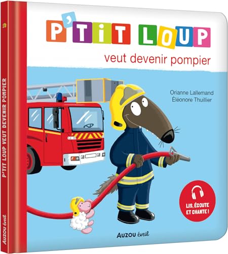 P'tit loup : P'tit loup veut devenir pompier
