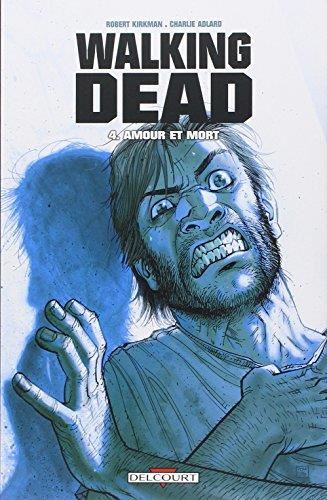 Walking dead T.04 : Amour et mort