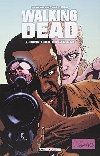 Walking dead T.07 : Dans l'oeil du cyclone