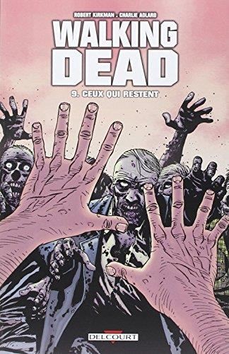 Walking dead T.09 : Ceux qui restent