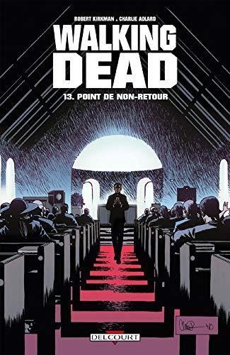 Walking dead T.13 : Point de non-retour