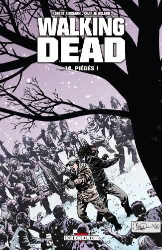 Walking dead T.14 : Piégés !