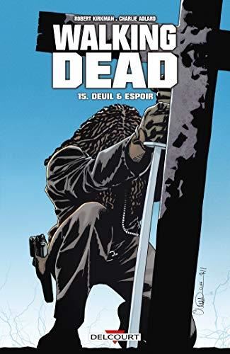 Walking dead T.15 : Deuil et espoir