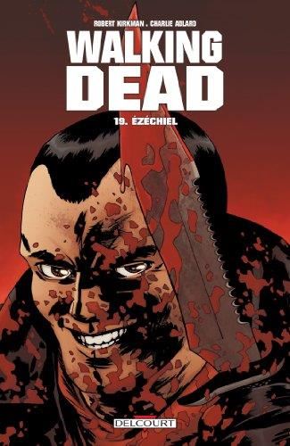 Walking dead T.19 : Ézéchiel