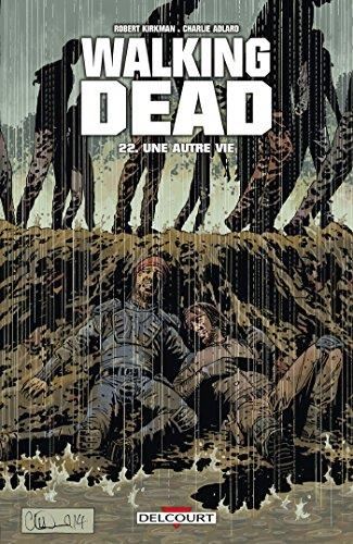 Walking dead T.22 : Une autre vie