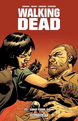 Walking dead T.25 : Sang pour sang