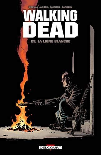 Walking dead T.29 : La ligne blanche