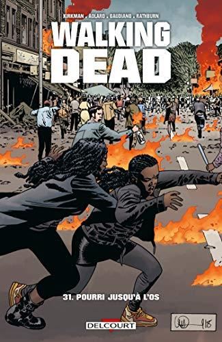 Walking dead T.31 : Pourri jusqu'à l'os