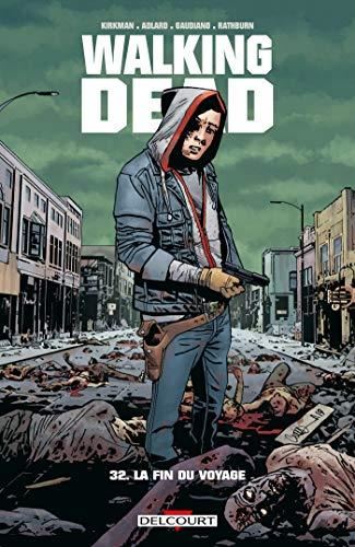 Walking dead T.32 : La fin du voyage